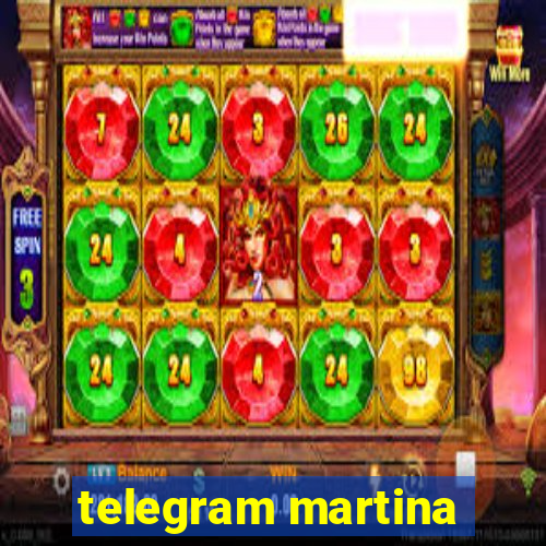 telegram martina